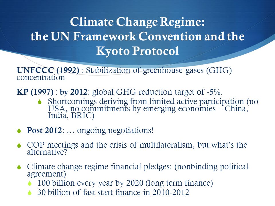 Climate Change Regime: the UN Framework Convention and the Kyoto Protocol