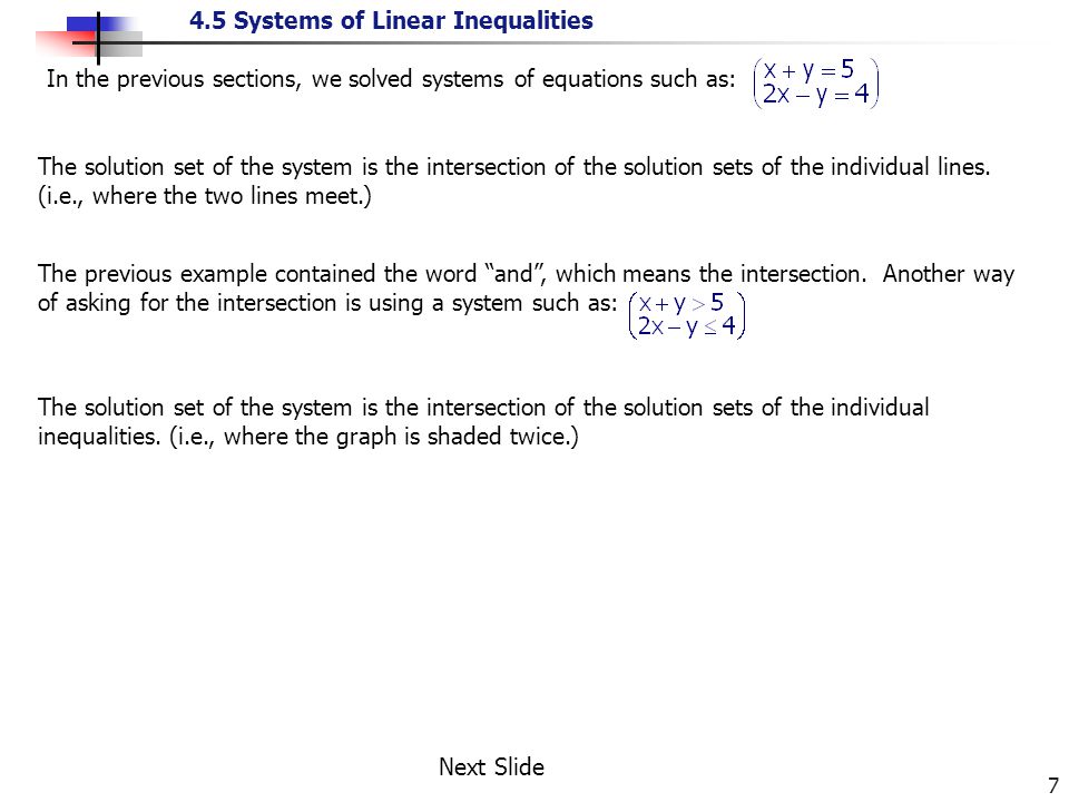In the previous sections, we solved systems of equations such as: