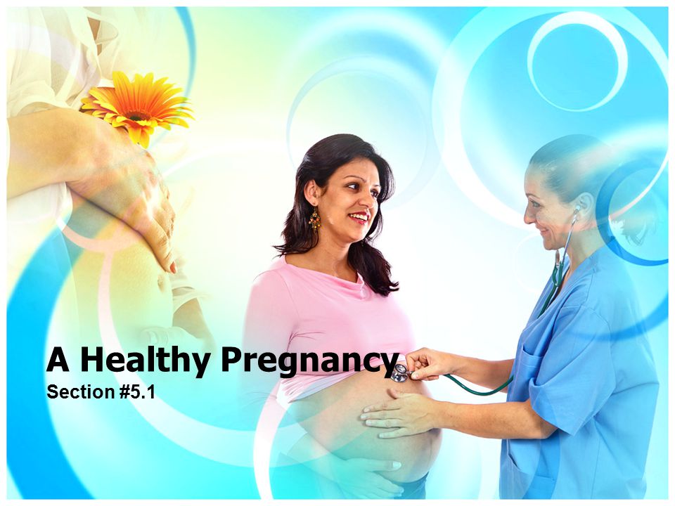 A Healthy Pregnancy Section #5.1