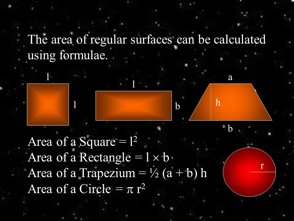 The area of regular surfaces can be calculated using formulae.