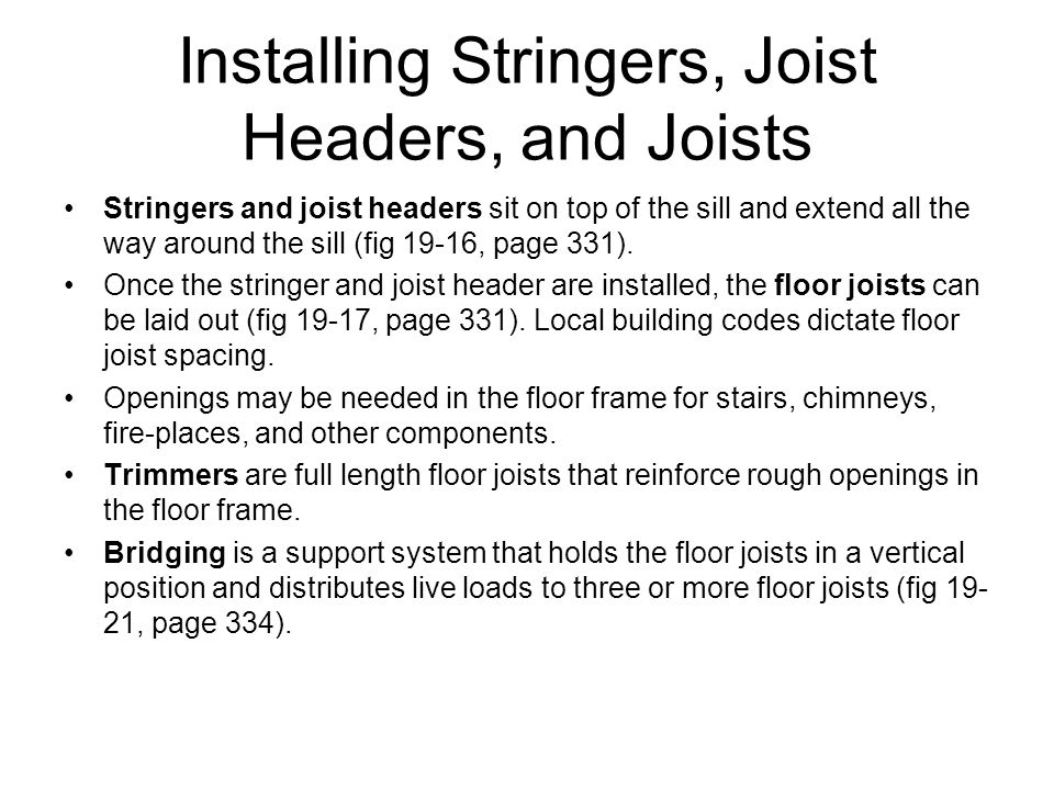 Installing Stringers, Joist Headers, and Joists