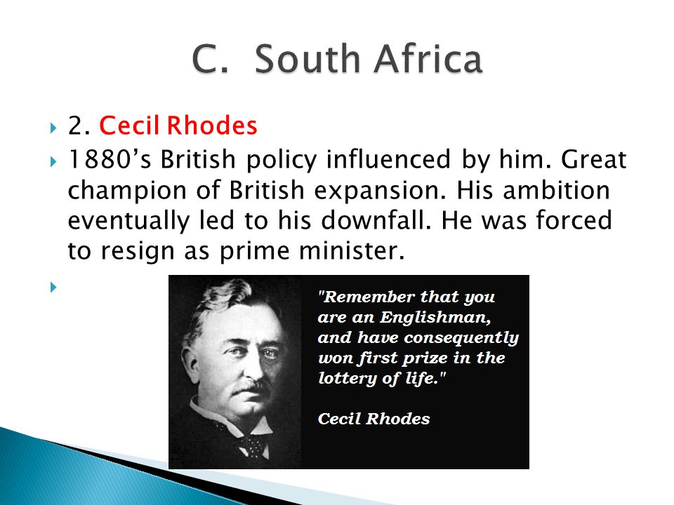 C. South Africa 2. Cecil Rhodes