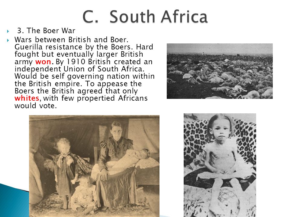C. South Africa 3. The Boer War