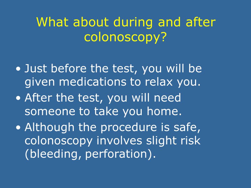 What should I do to get ready for colonoscopy