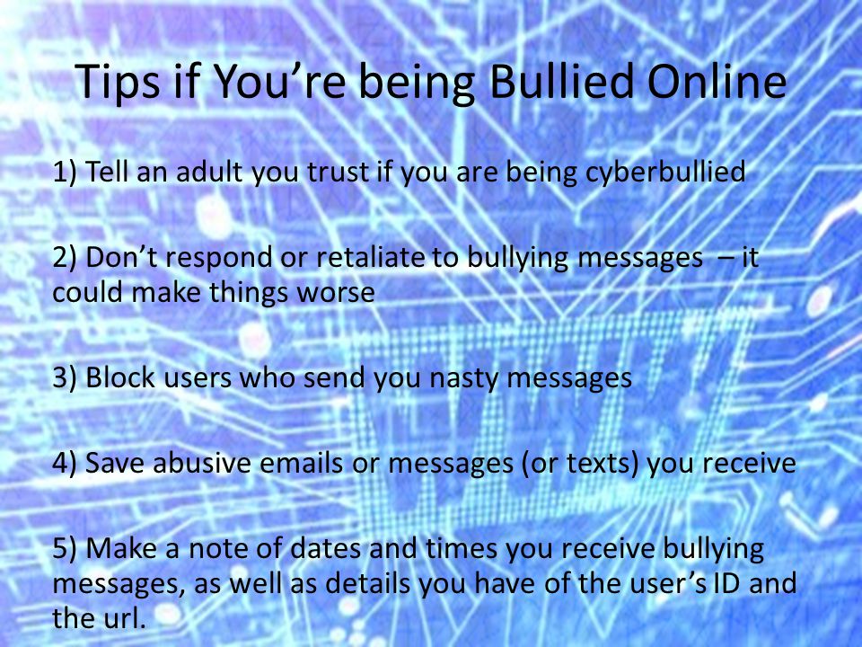 Tips if You’re being Bullied Online