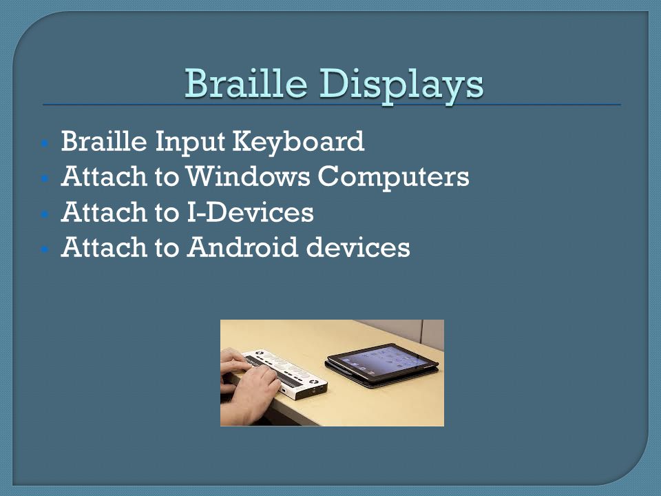 Braille Displays Braille Input Keyboard Attach to Windows Computers