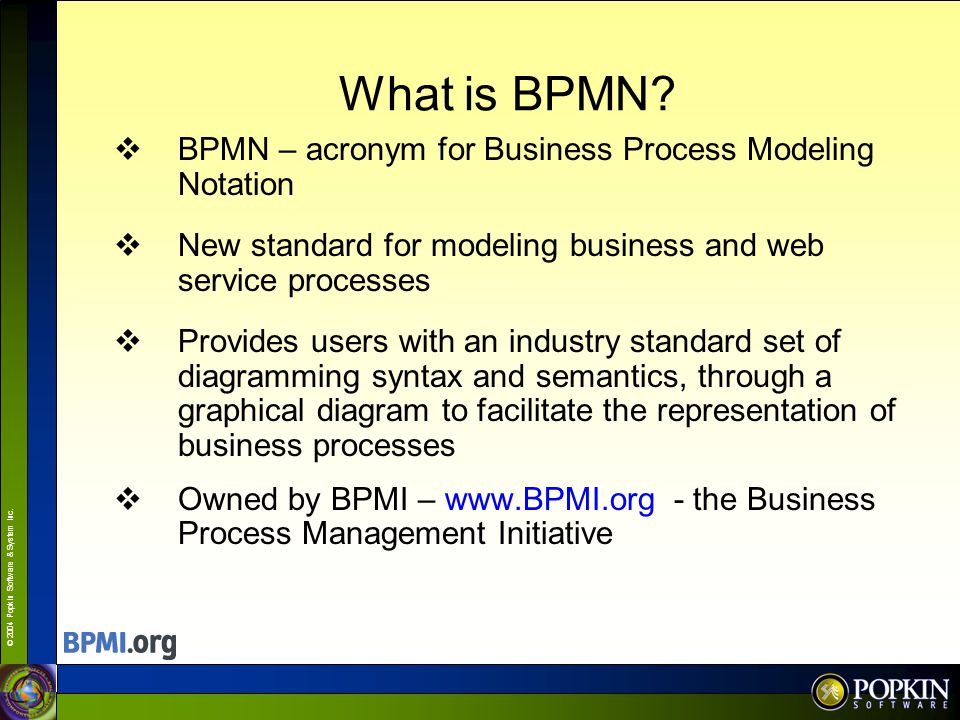 What is BPMN BPMN – acronym for Business Process Modeling Notation