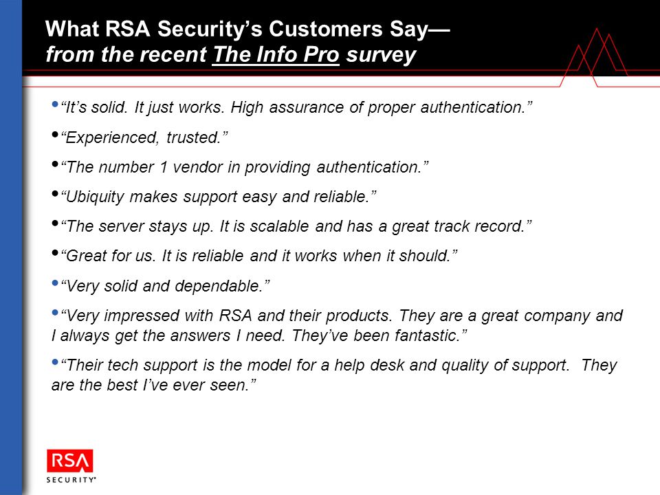 What RSA Security’s Customers Say— from the recent The Info Pro survey
