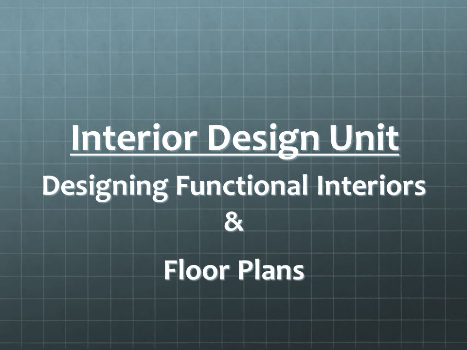 Designing Functional Interiors &