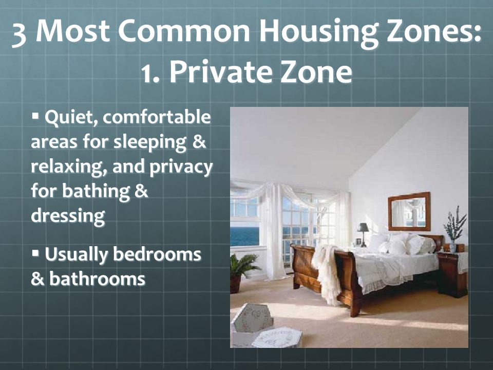 3 Most Common Housing Zones: 1. Private Zone