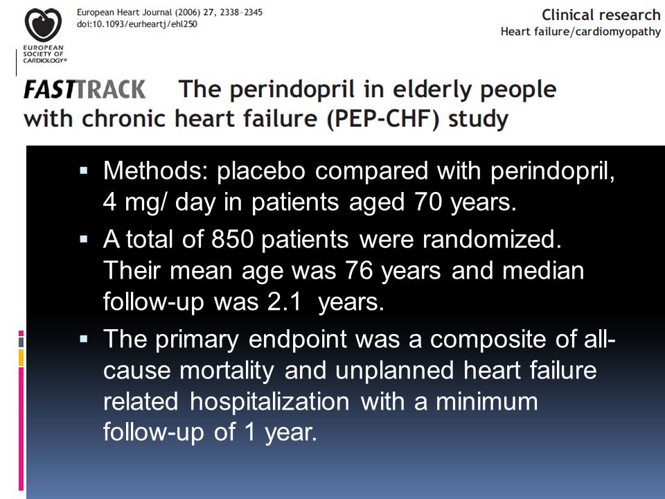 Methods: placebo compared with perindopril, 4 mg/ day in patients aged 70 years.
