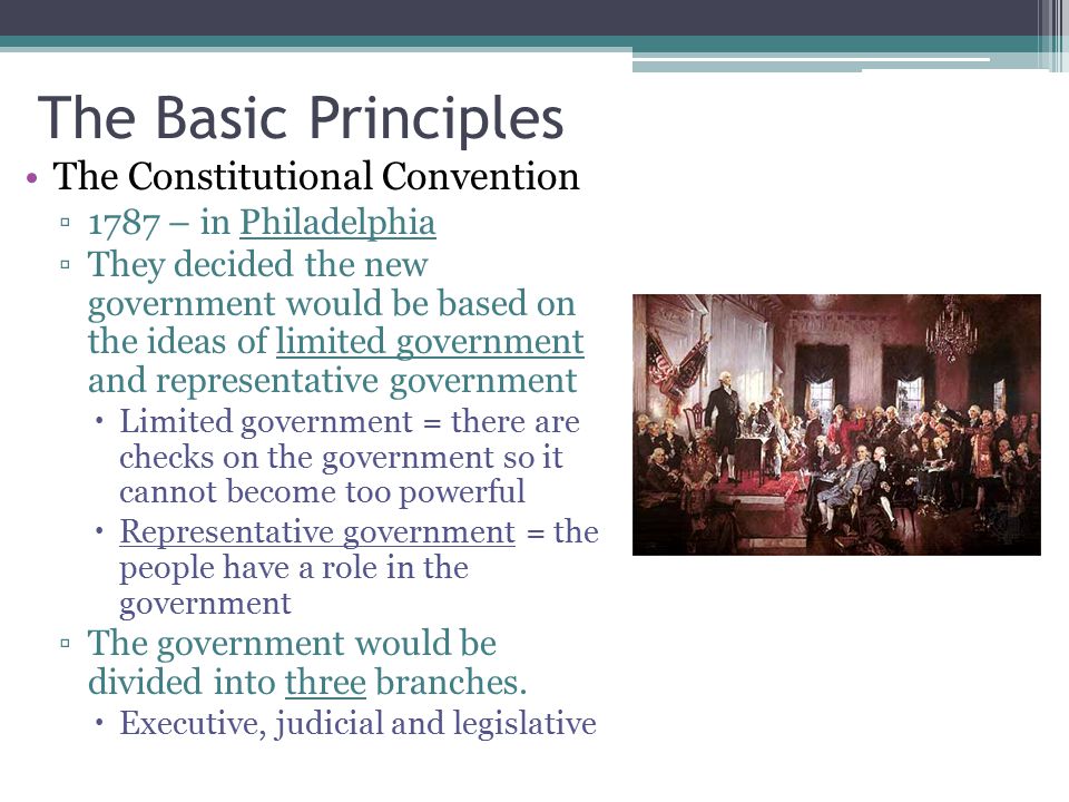 The Basic Principles The Constitutional Convention