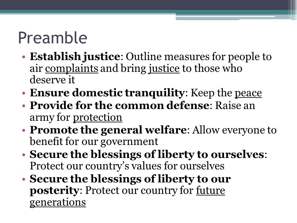 Preamble Establish justice: Outline measures for people to air complaints and bring justice to those who deserve it.