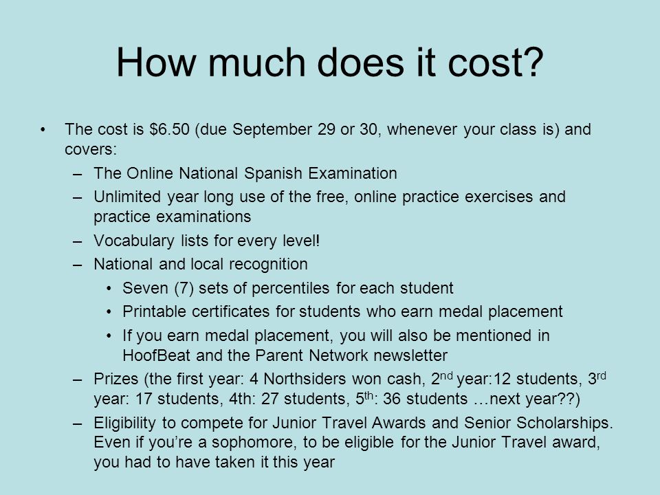 How much does it cost The cost is $6.50 (due September 29 or 30, whenever your class is) and covers: