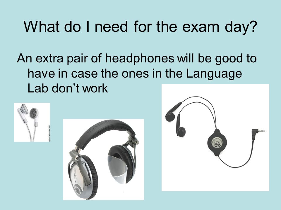 What do I need for the exam day