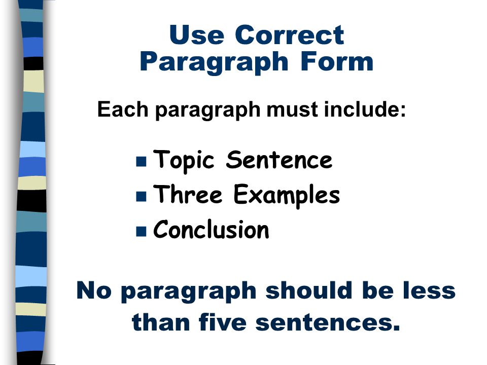 Use Correct Paragraph Form