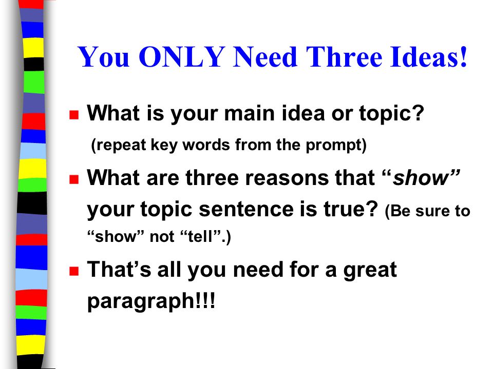 You ONLY Need Three Ideas!