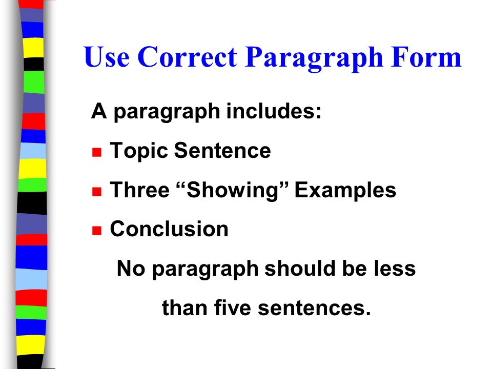 Use Correct Paragraph Form