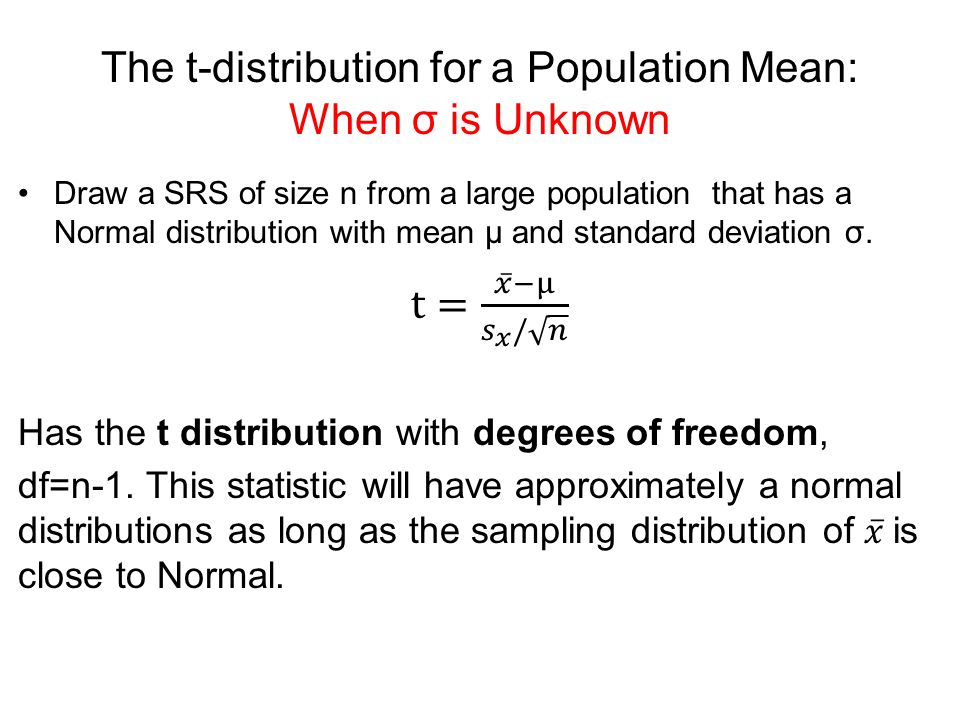 The t-distribution for a Population Mean: When σ is Unknown