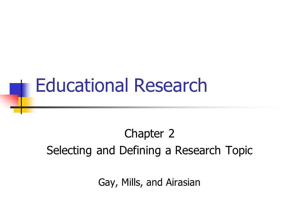 Selecting and Defining a Research Topic
