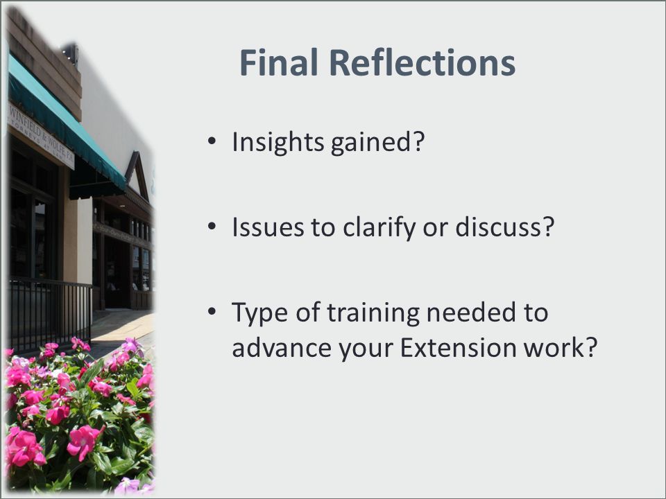 Final Reflections Insights gained Issues to clarify or discuss