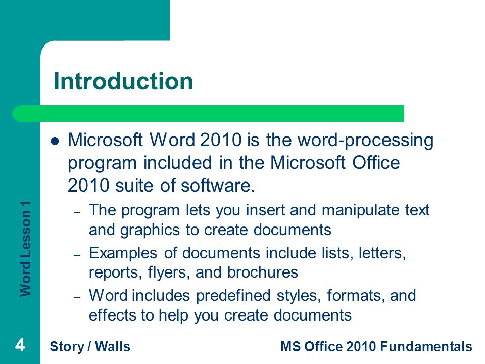 Introduction Microsoft Word 2010 is the word-processing program included in the Microsoft Office 2010 suite of software.
