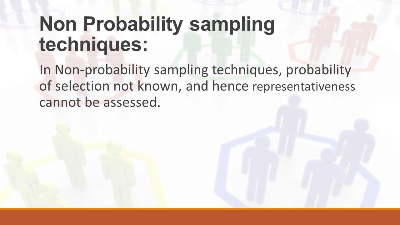 Non Probability sampling techniques: