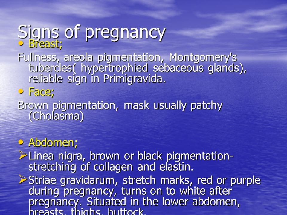 Signs of pregnancy Breast;