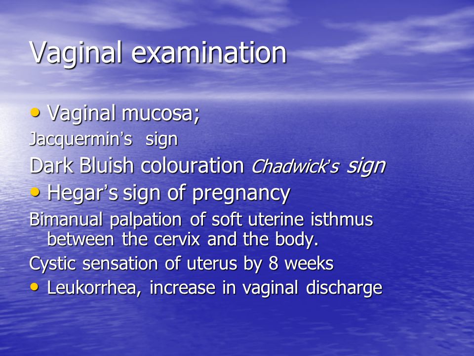 Vaginal examination Vaginal mucosa;
