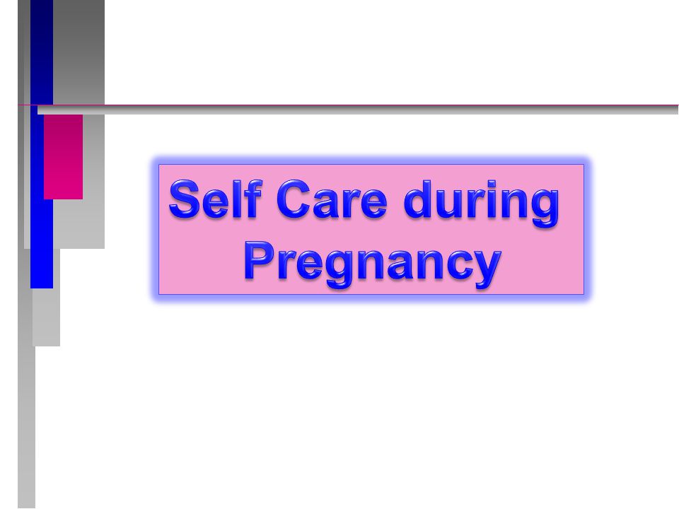 Self Care during Pregnancy
