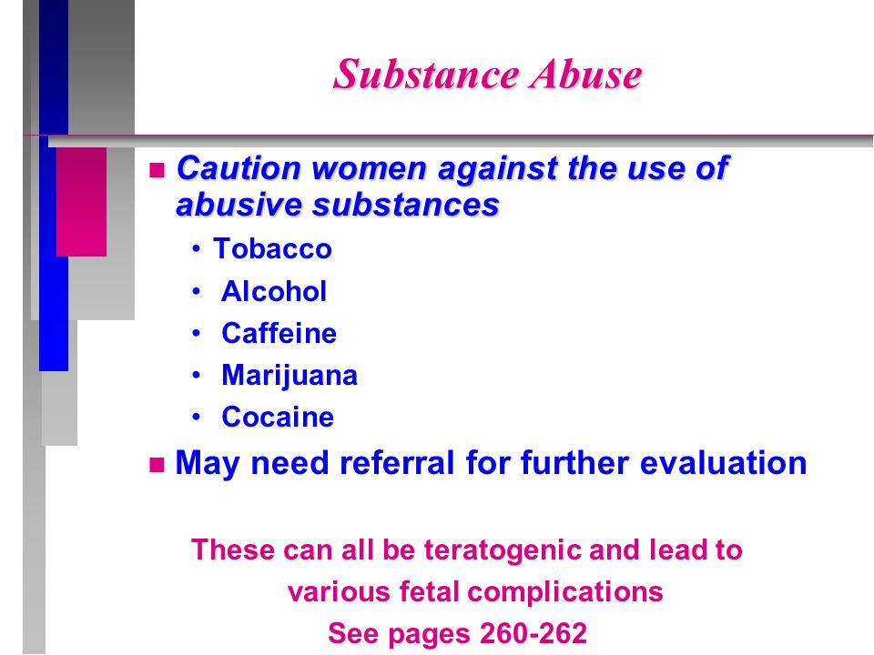 Substance Abuse Caution women against the use of abusive substances