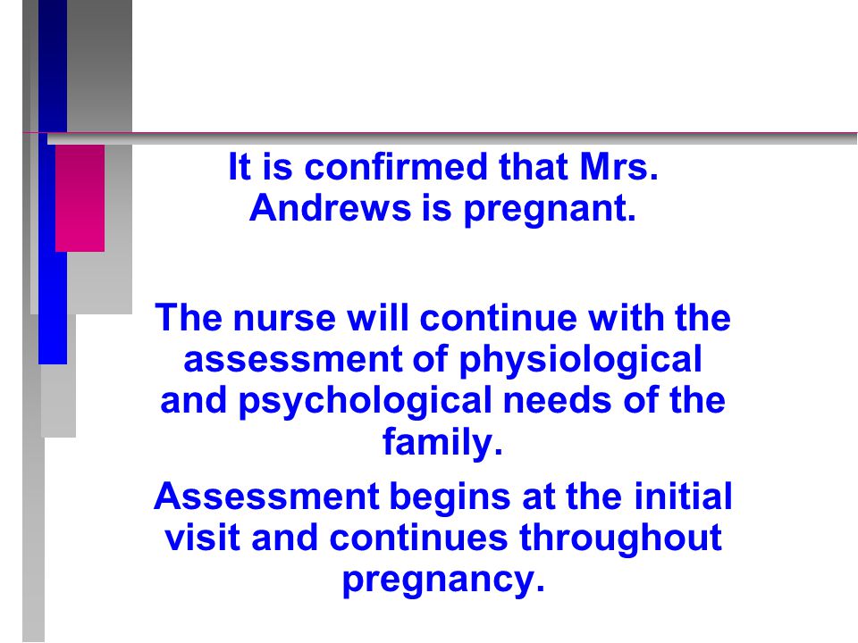 It is confirmed that Mrs. Andrews is pregnant.