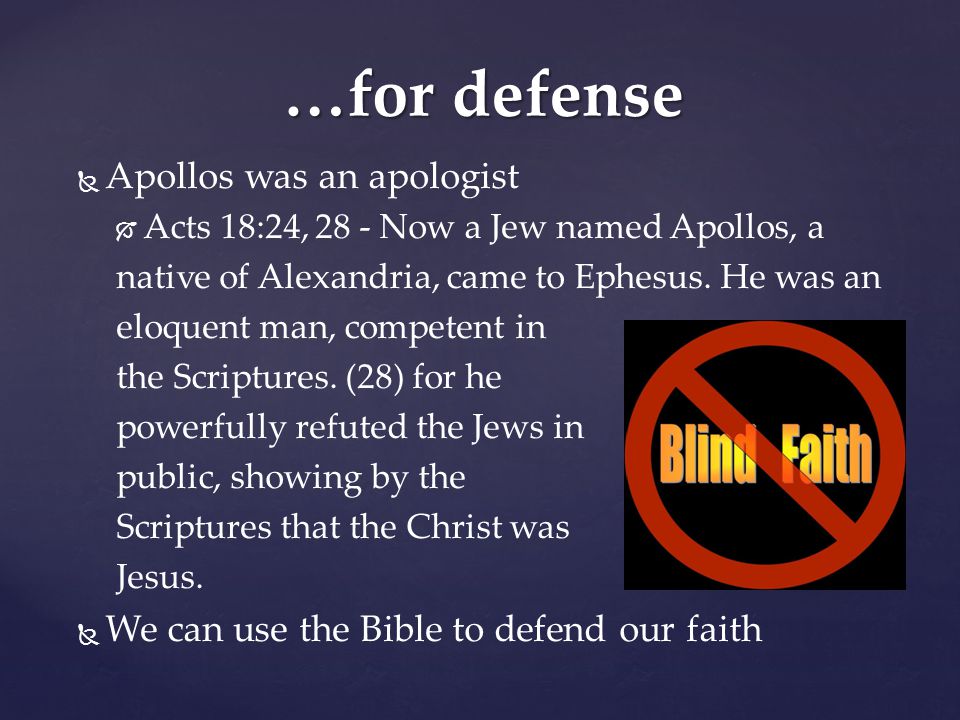 …for defense Apollos was an apologist
