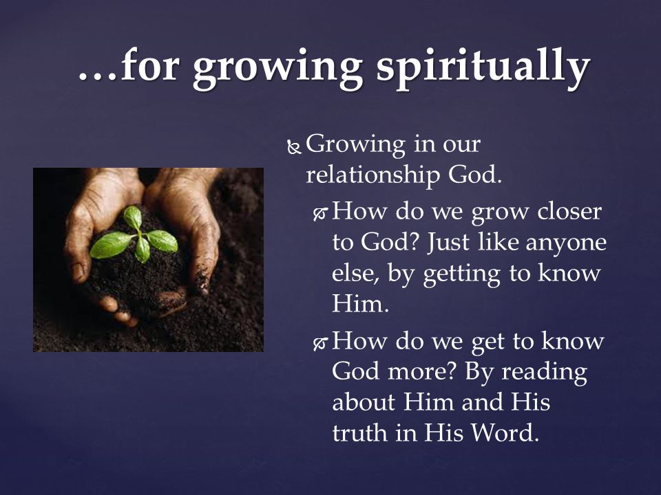 …for growing spiritually