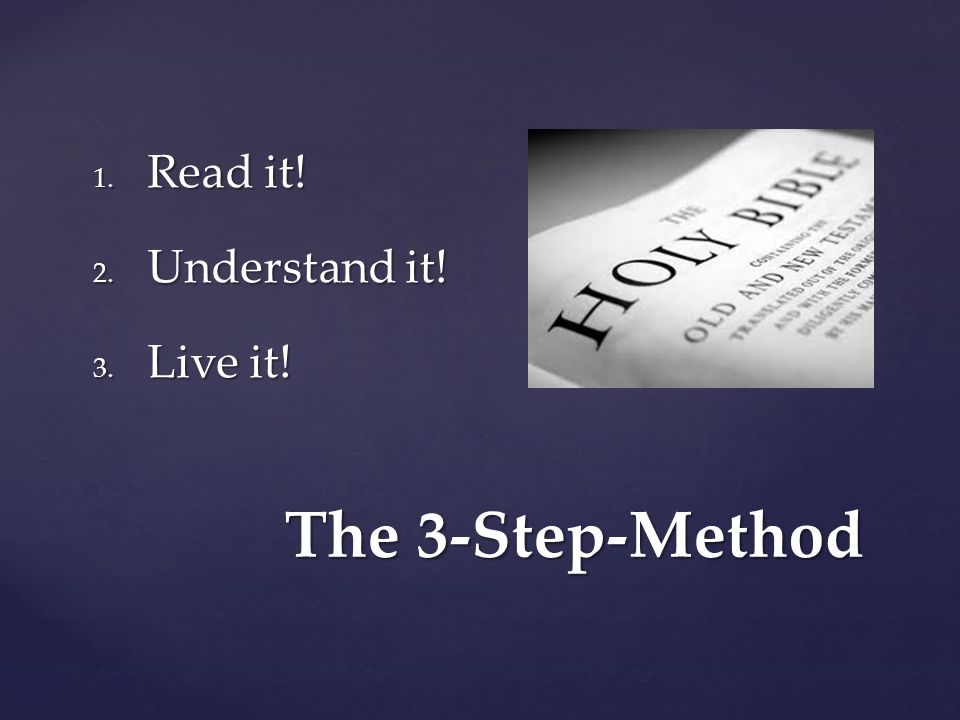 Read it! Understand it! Live it! The 3-Step-Method