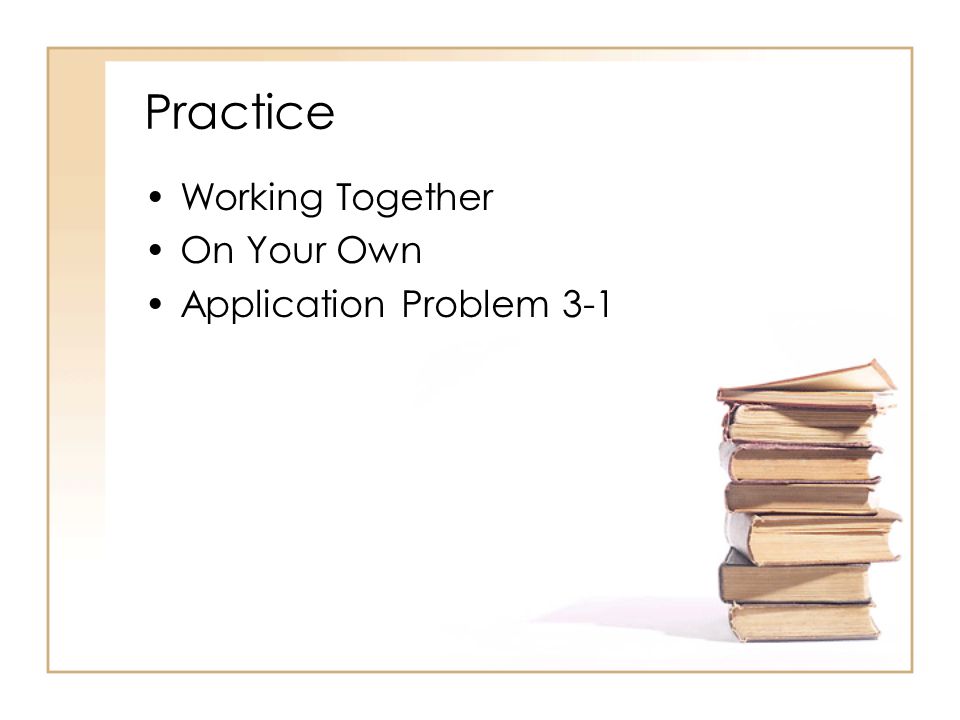 Practice Working Together On Your Own Application Problem 3-1