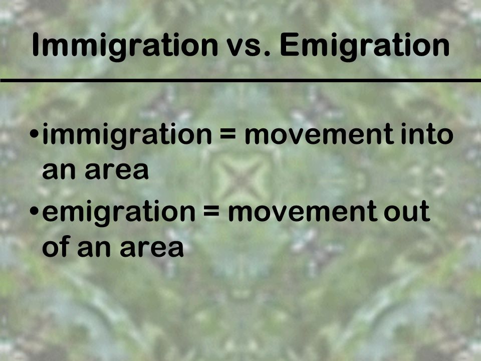 Immigration vs. Emigration