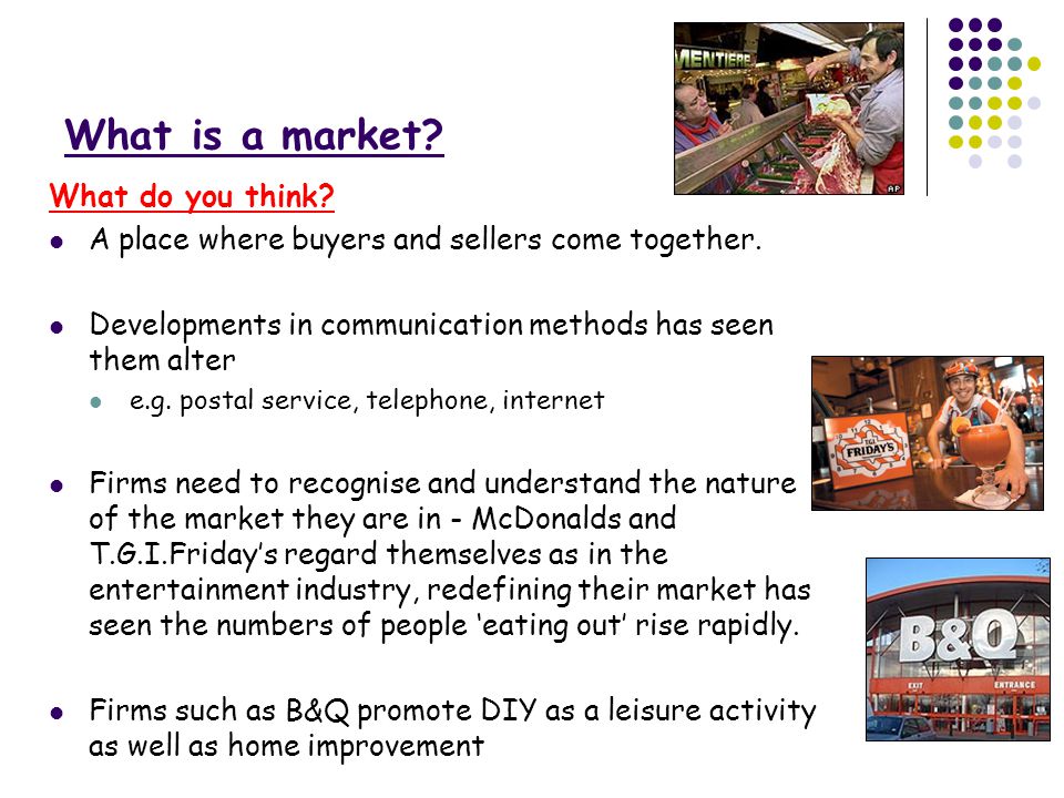 What is a market What do you think