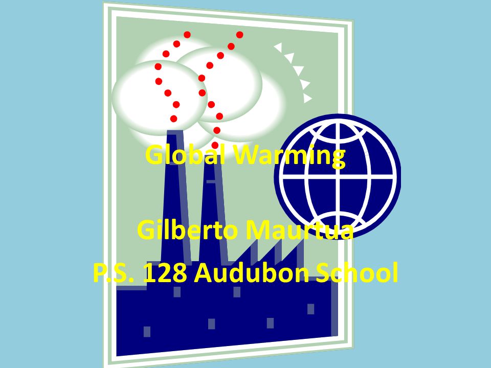 Gilberto Maurtua P.S. 128 Audubon School