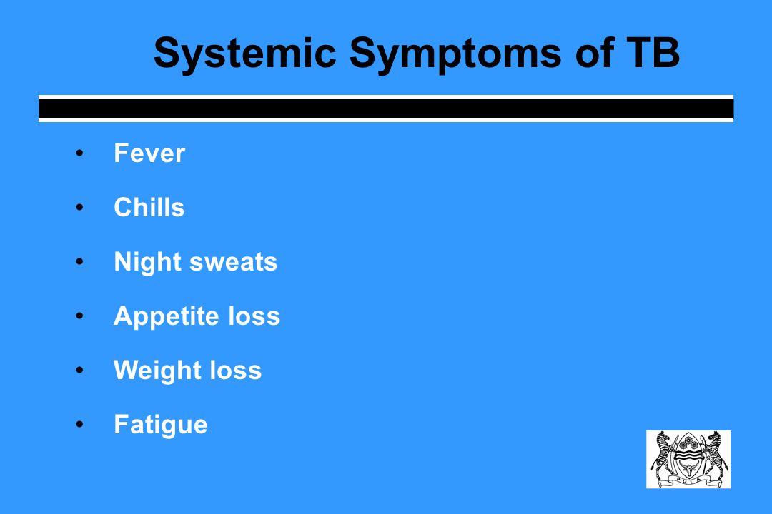 Systemic Symptoms of TB