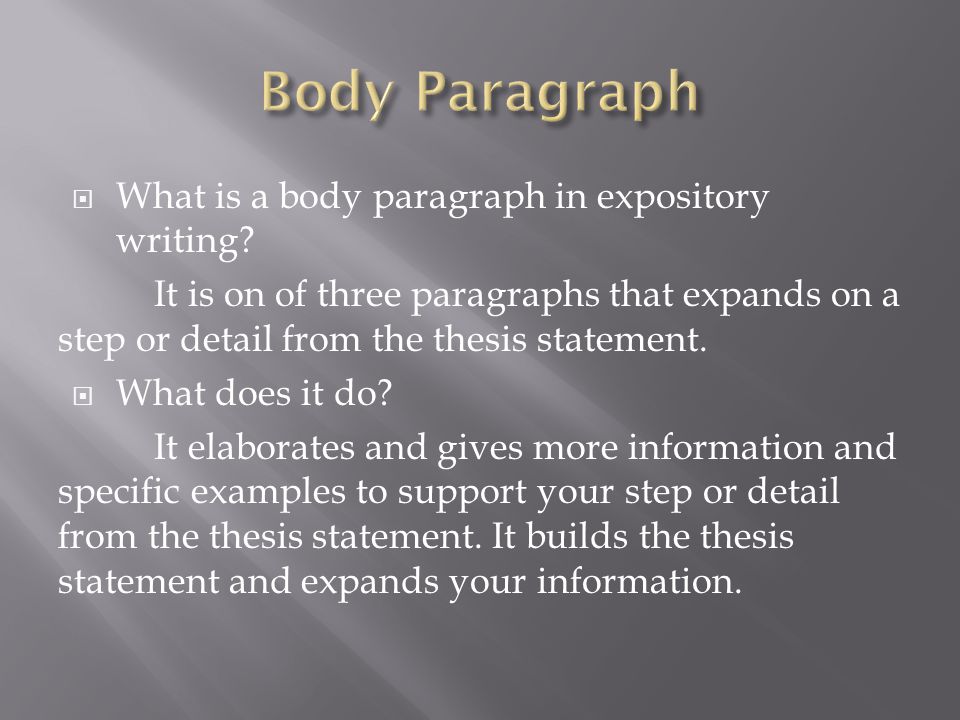 Body Paragraph What is a body paragraph in expository writing