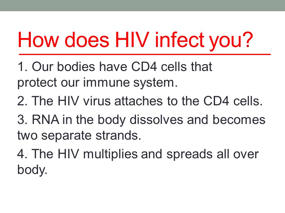 How does HIV infect you