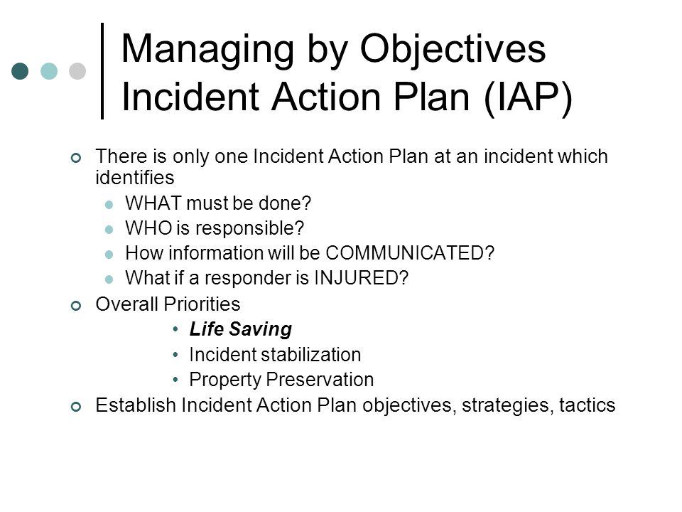 Managing by Objectives Incident Action Plan (IAP)