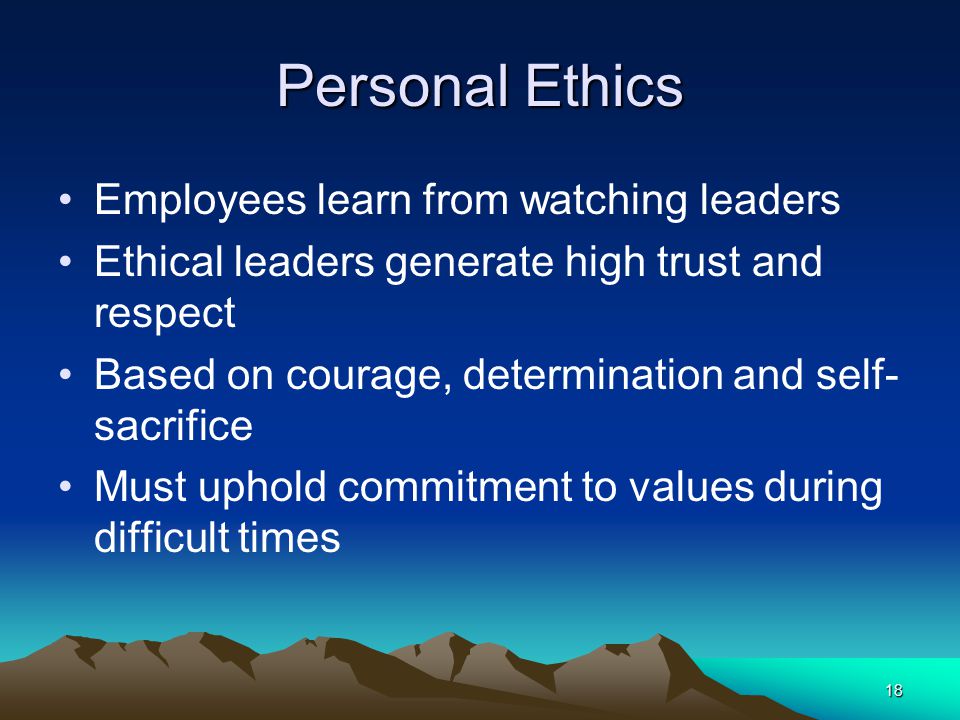 Personal Ethics Employees learn from watching leaders