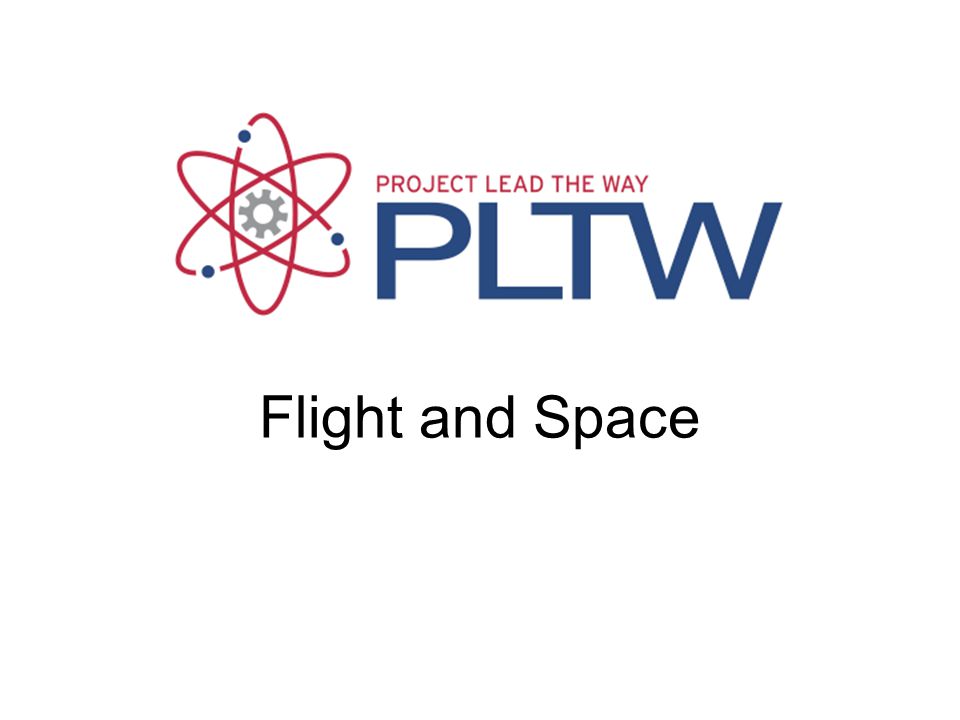 Flight and Space Presentation Name Gateway To Technology® - ppt video  online download