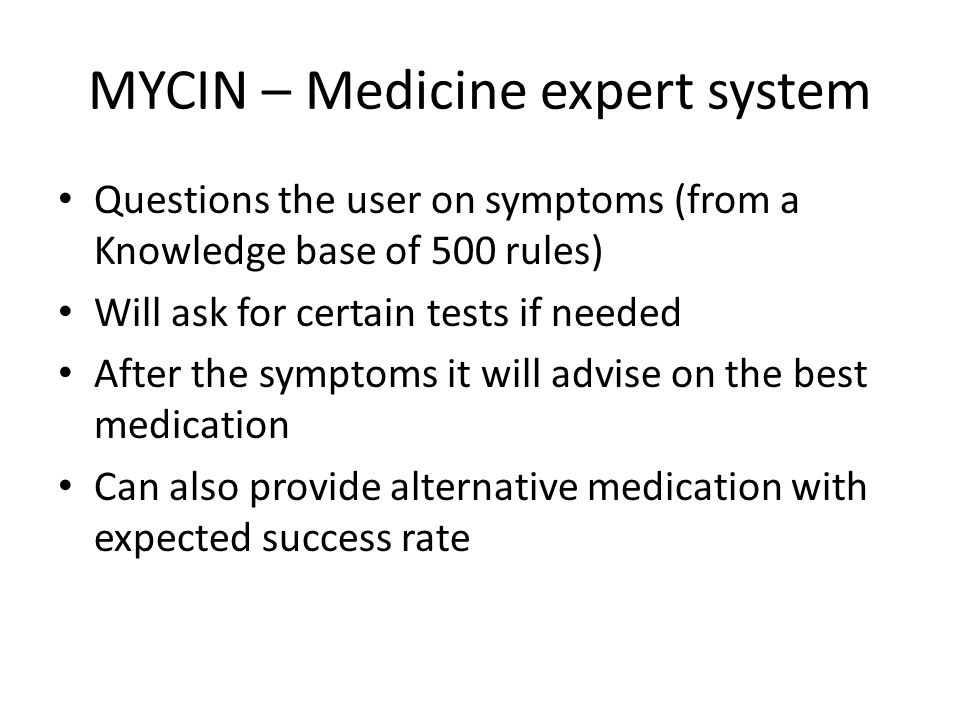 MYCIN – Medicine expert system