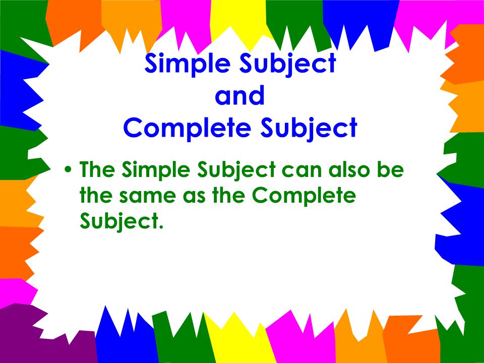 Simple Subject and Complete Subject