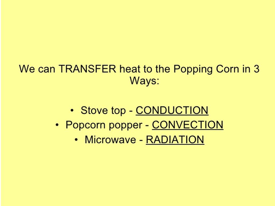 3 major types of heat transfer: