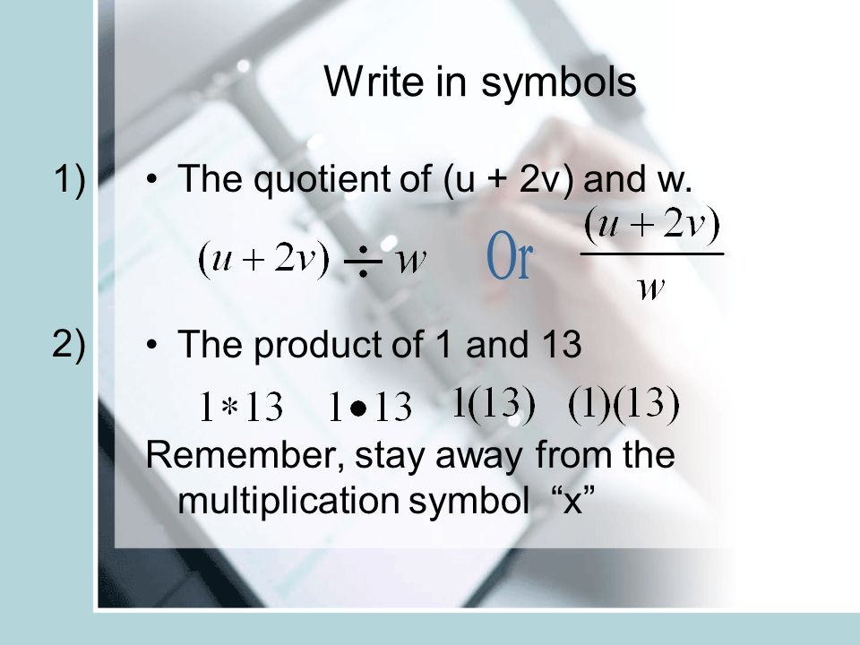 Write in symbols Or 1) The quotient of (u + 2v) and w.