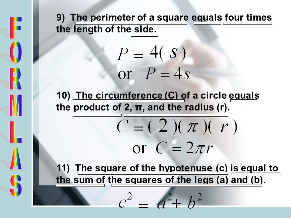 9) The perimeter of a square equals four times the length of the side.